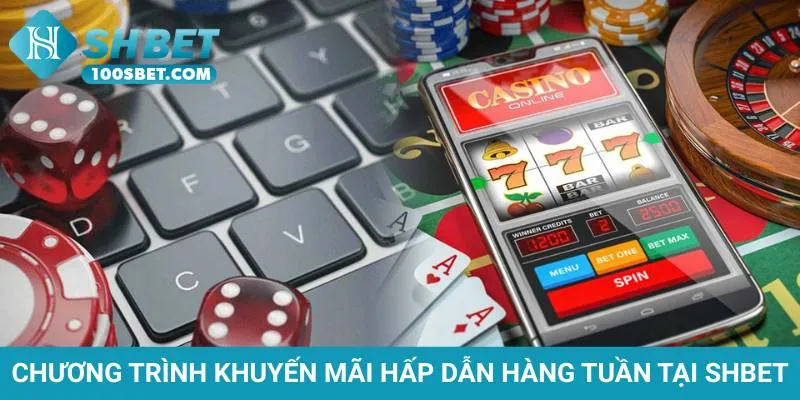 chuong-trinh-khuyen-mai-hap-dan-hang-tuan-tai-shbet